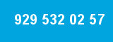 929 532 02 57